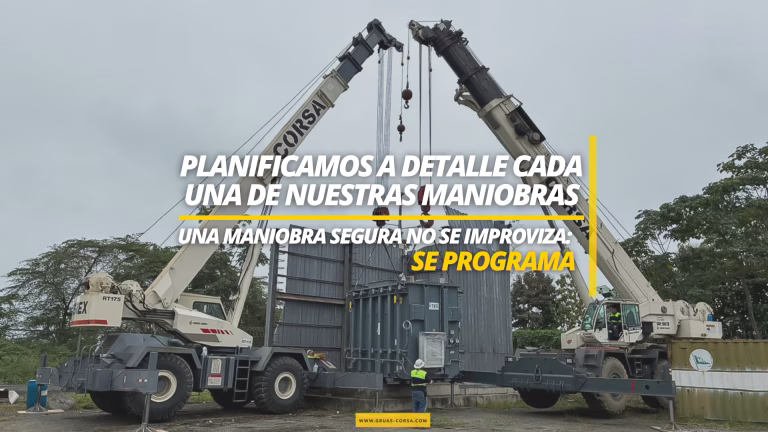 Una maniobra correcta comienza mucho antes del movimiento de la grúa